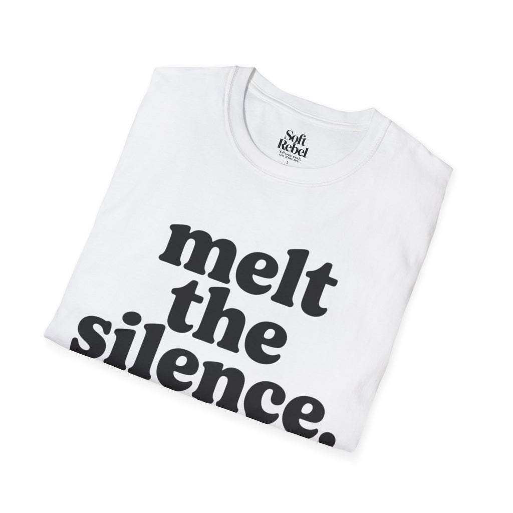 Melt the silence