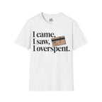 I came, I saw, I overspent.