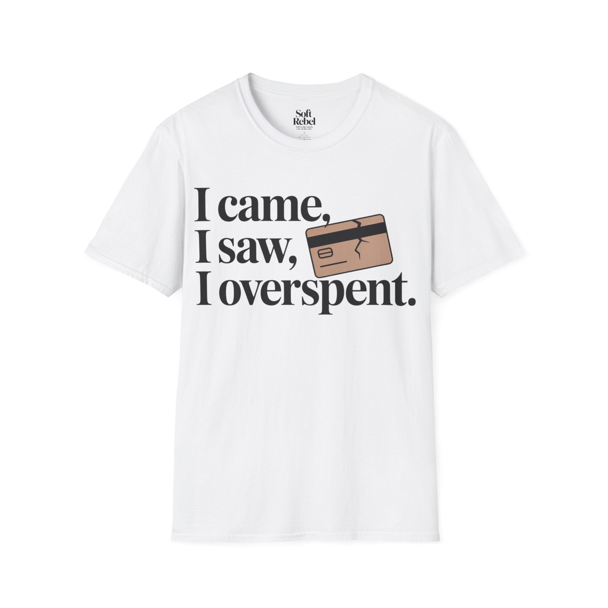 I came, I saw, I overspent.