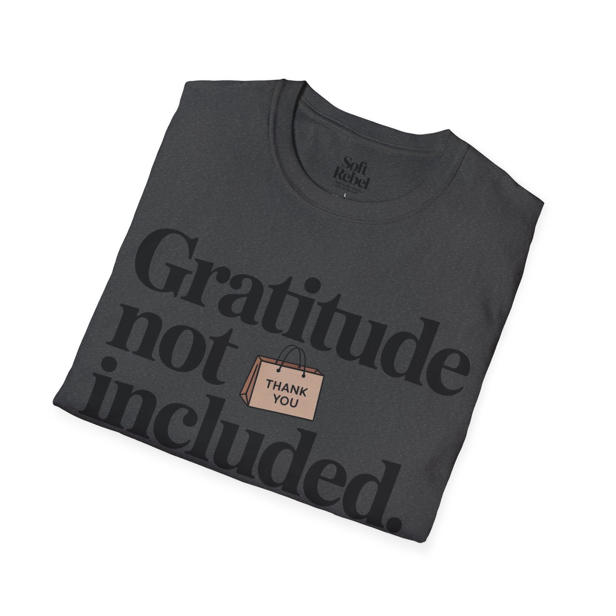 Gratitude not included.