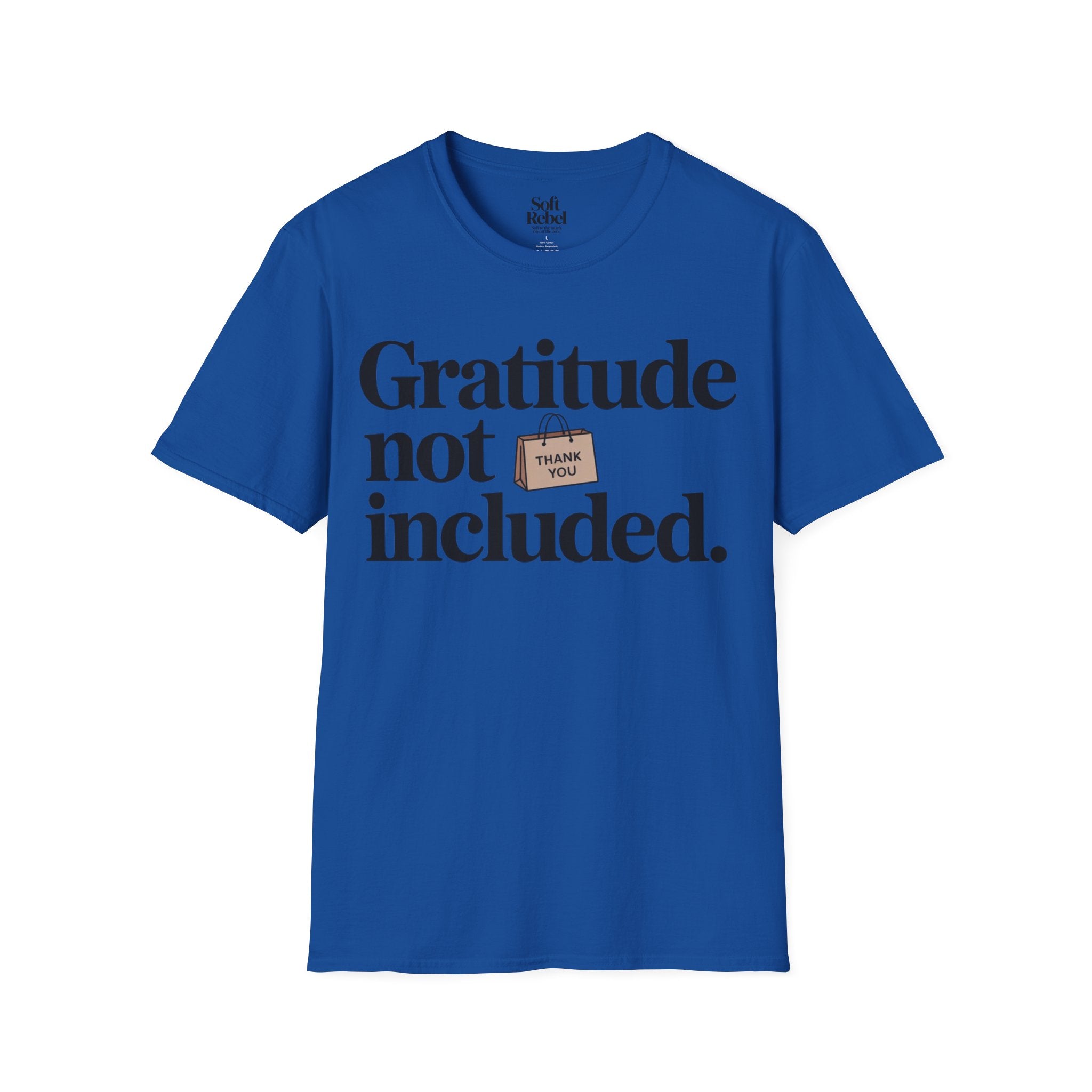 Gratitude not included.