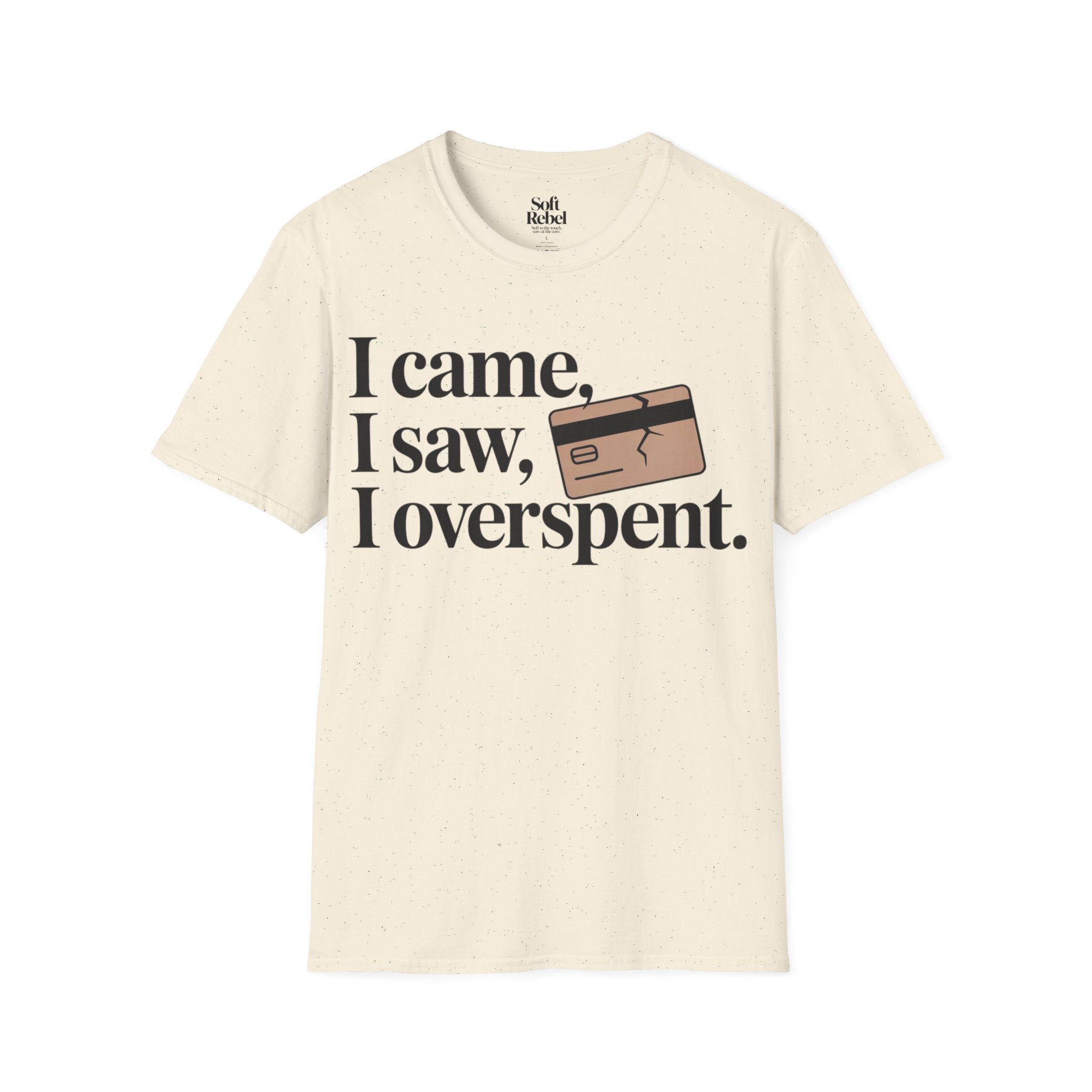 I came, I saw, I overspent.