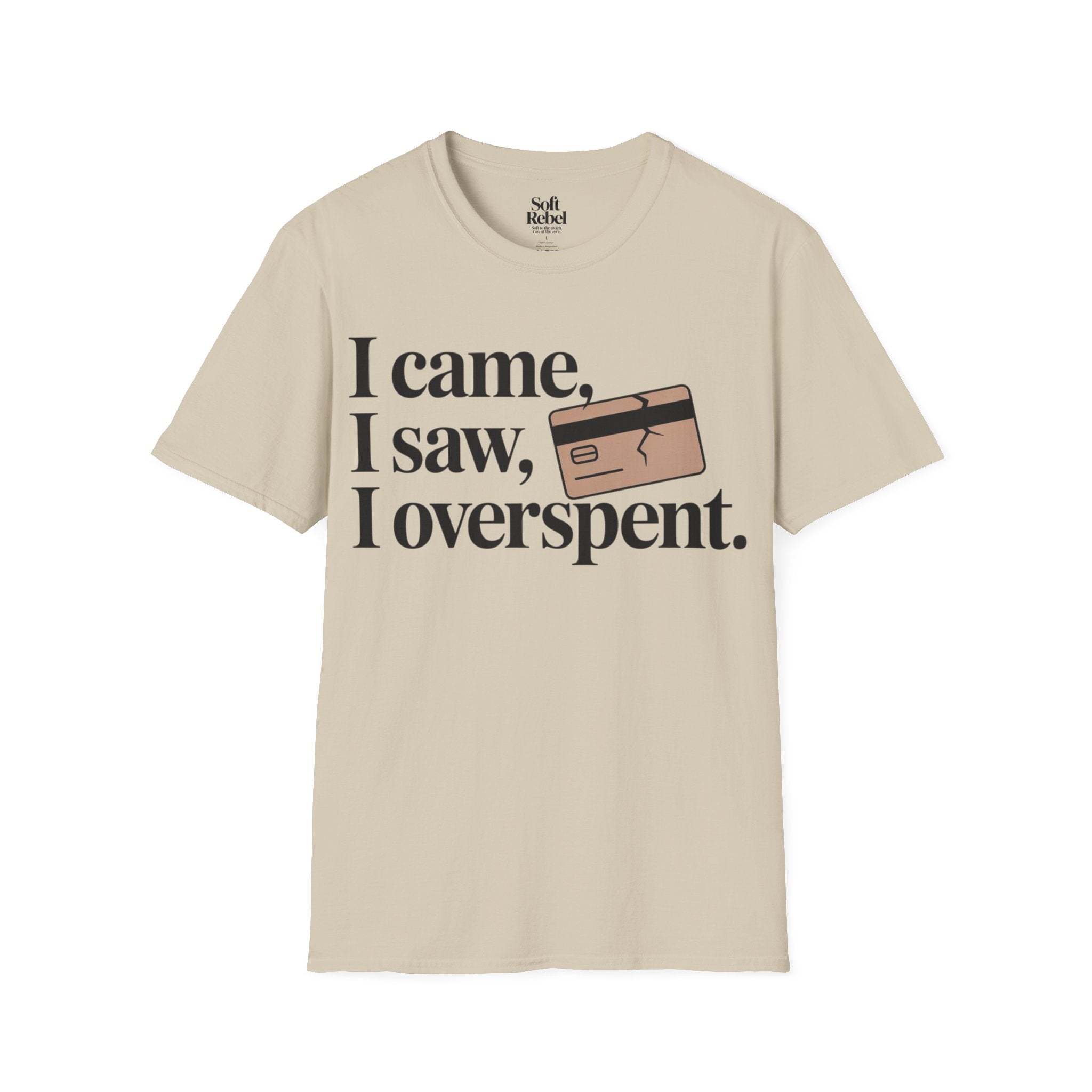 I came, I saw, I overspent.