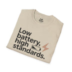 Low battery, high standards.