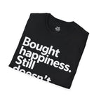 Bought happiness. Still doesn’t fit. Black
