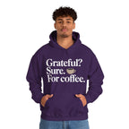 Grateful? Sure. For coffee.