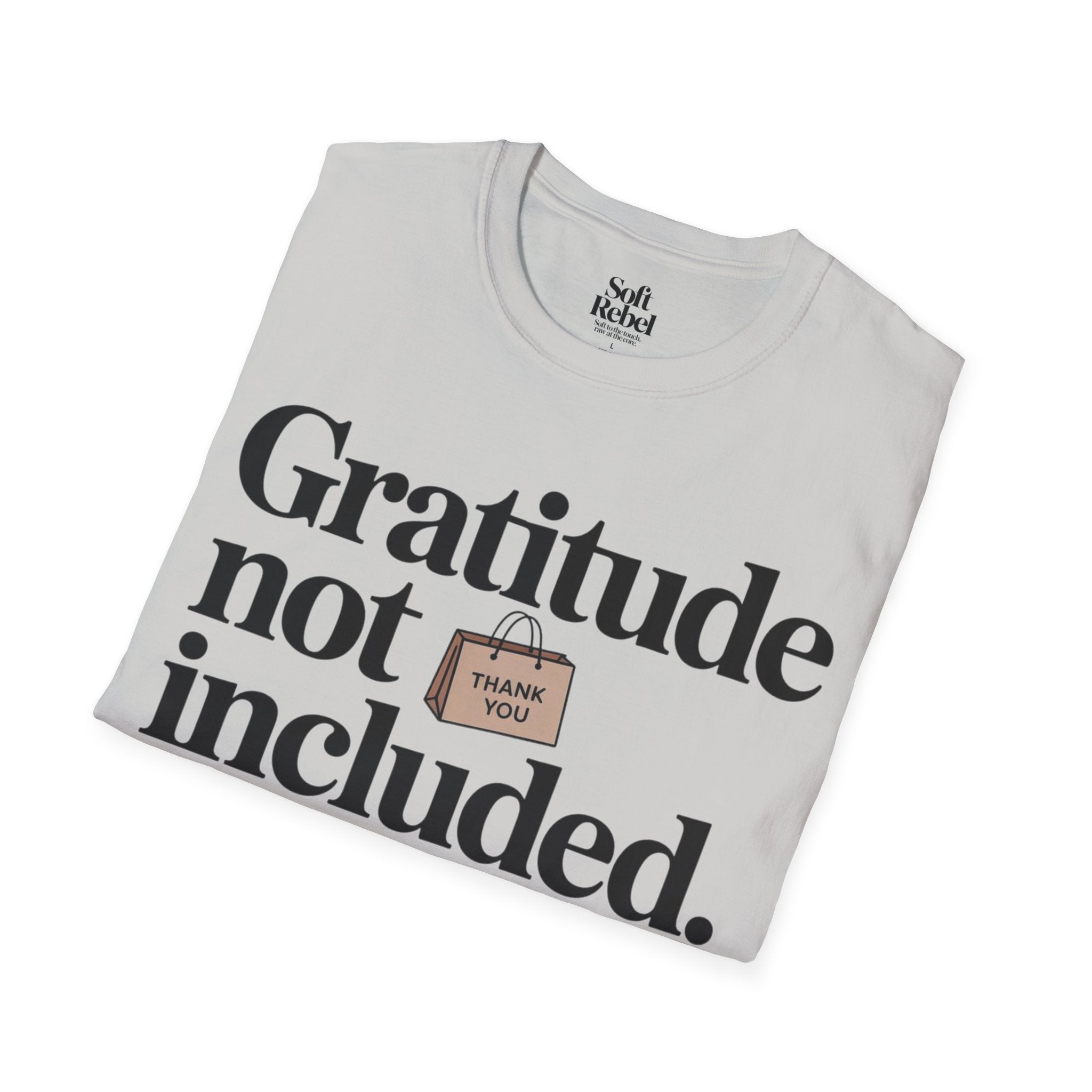 Gratitude not included.