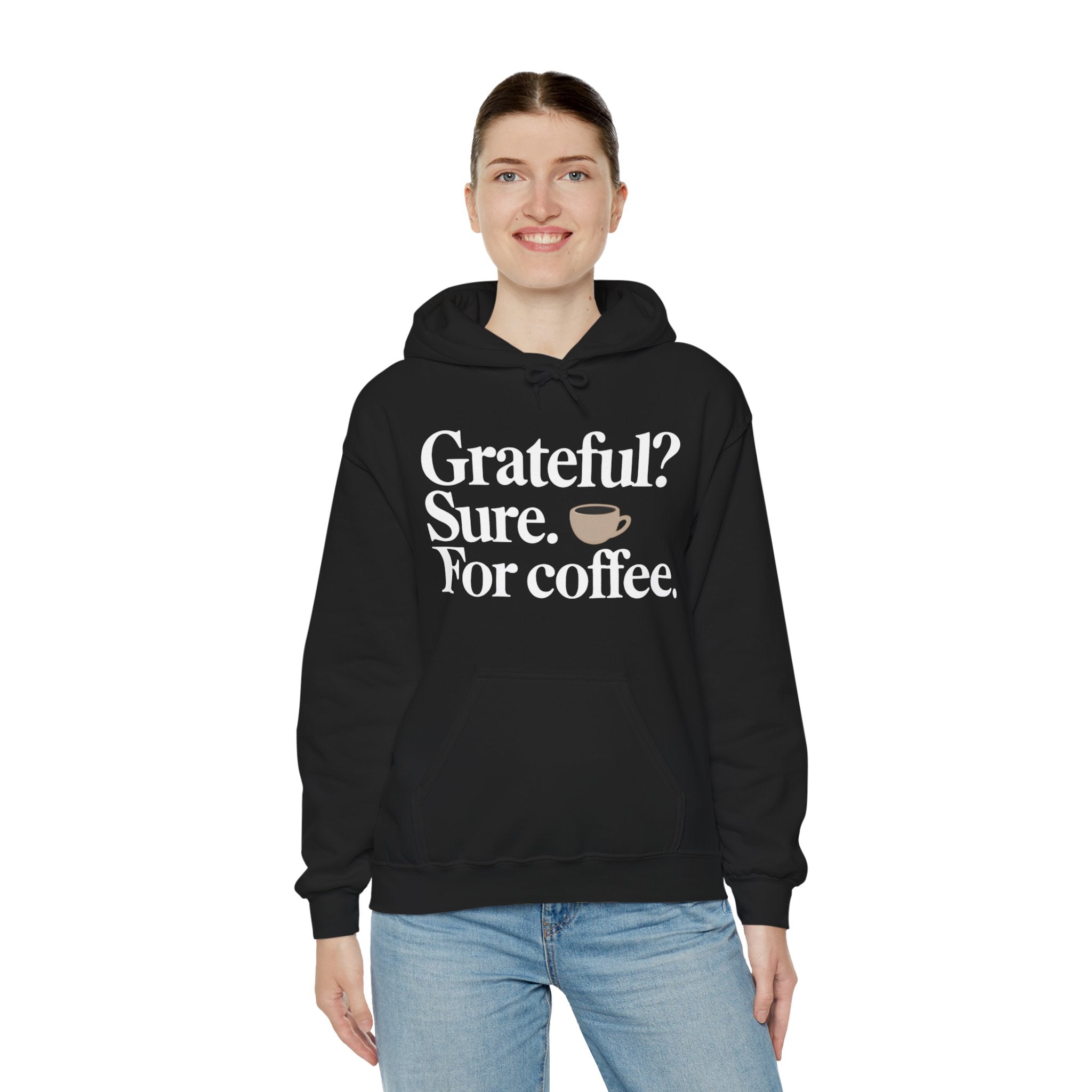 Grateful? Sure. For coffee.