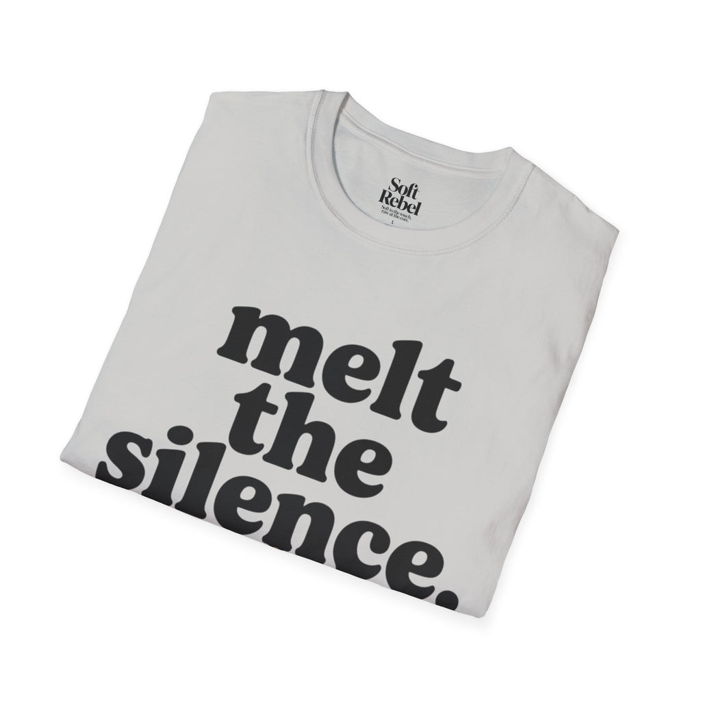 Melt the silence