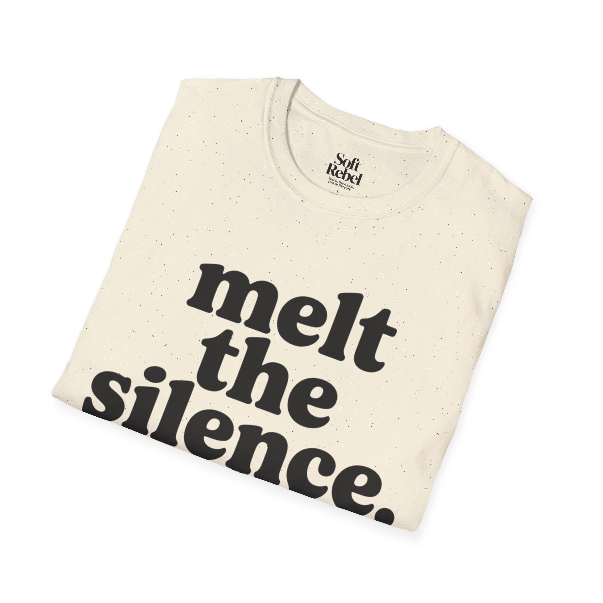 Melt the silence