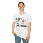 100% off my patience.