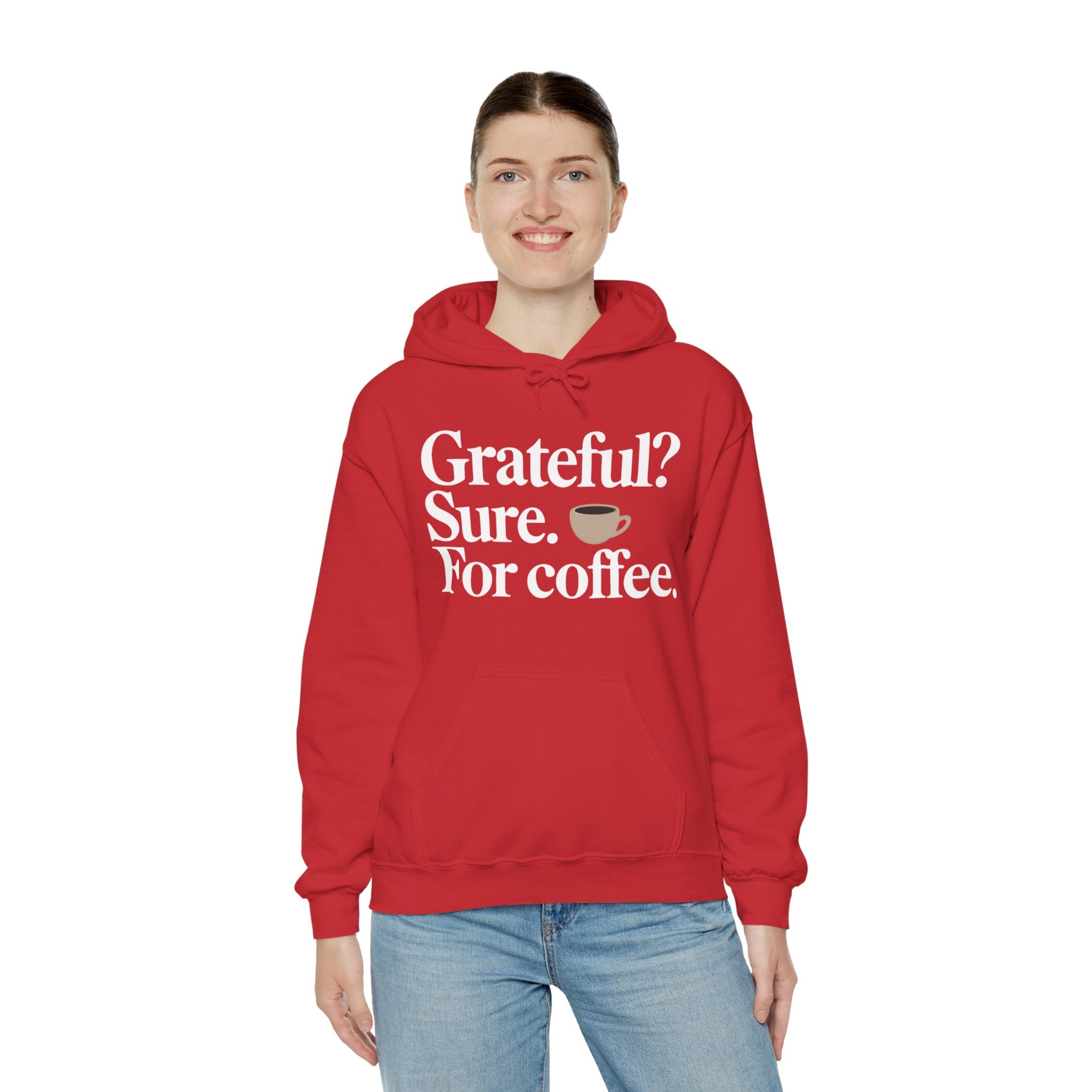 Grateful? Sure. For coffee.