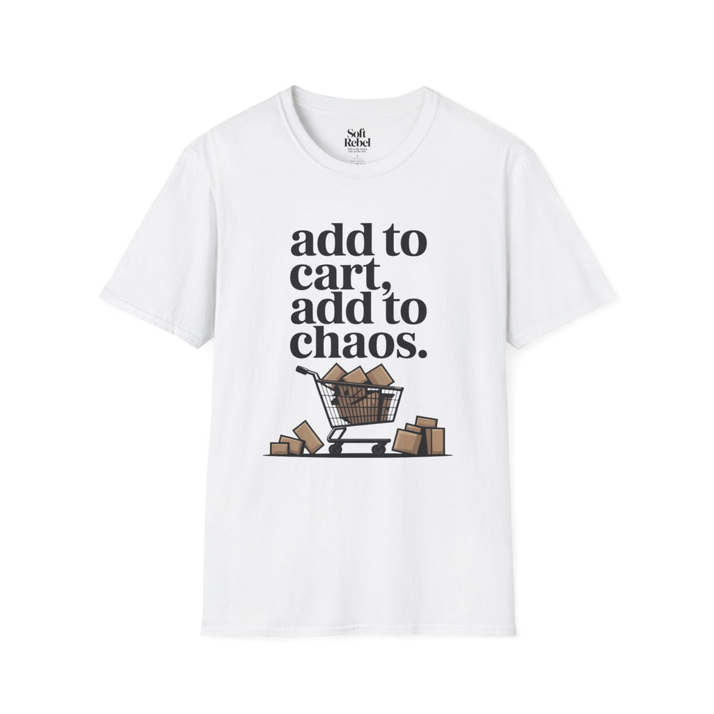 Add to cart, add to chaos.