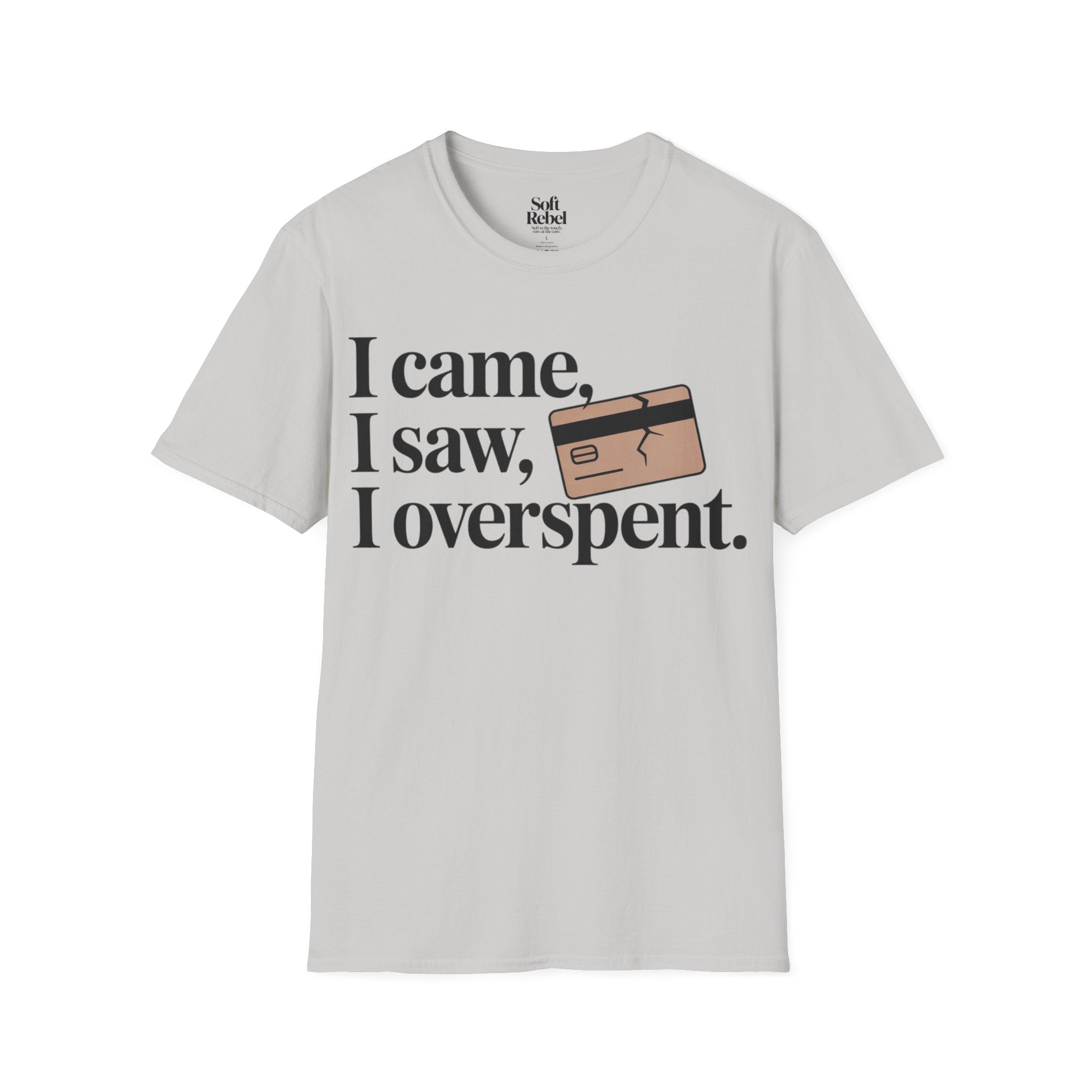 I came, I saw, I overspent.