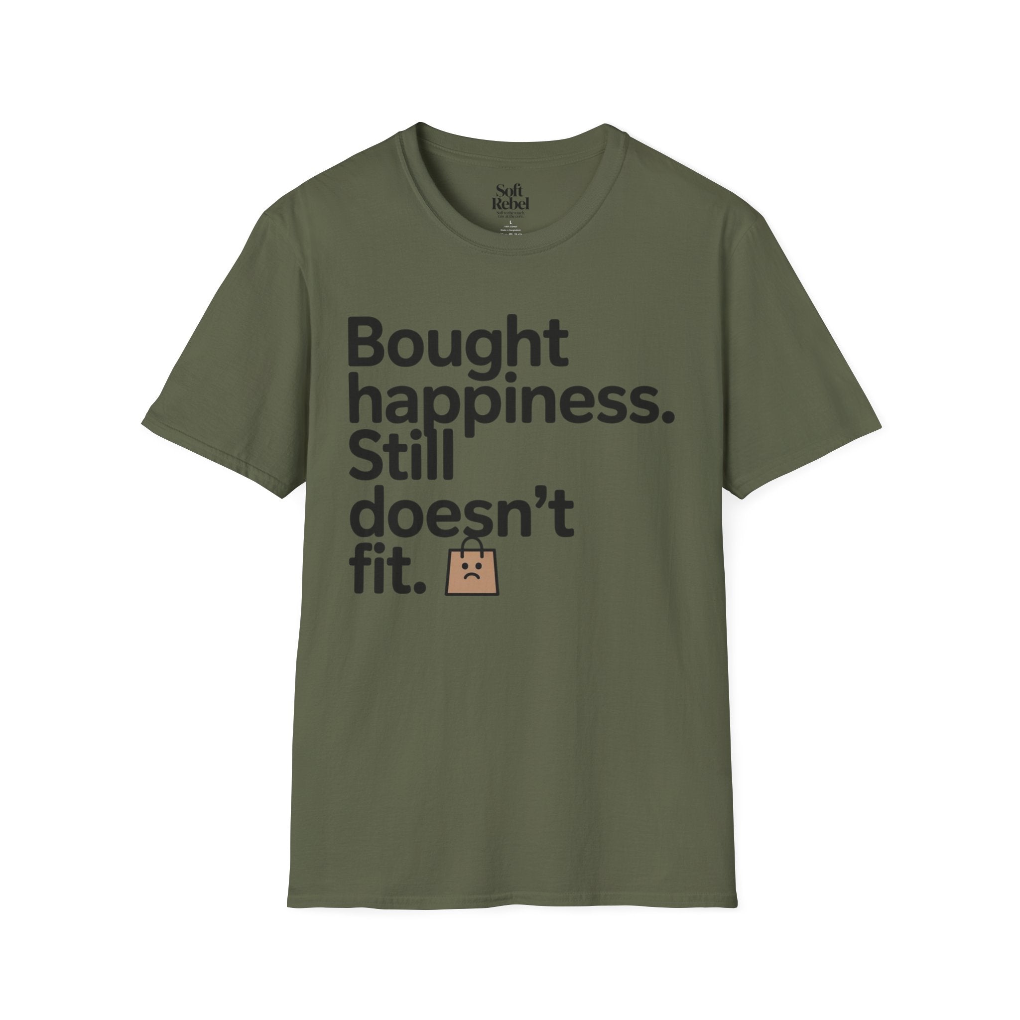 Bought happiness. Still doesn’t fit.