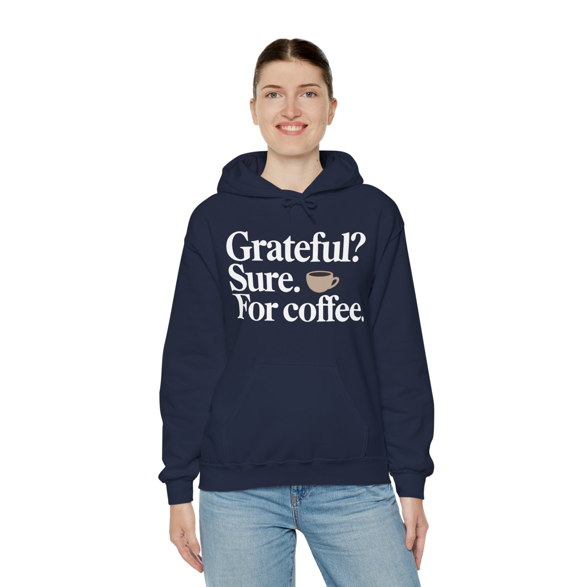 Grateful? Sure. For coffee.