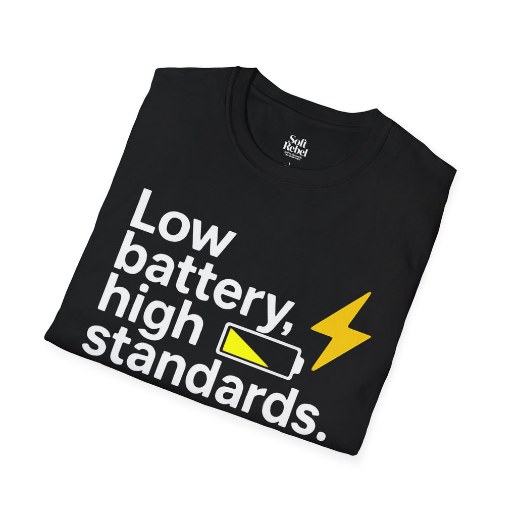 Low battery, high standards. Black