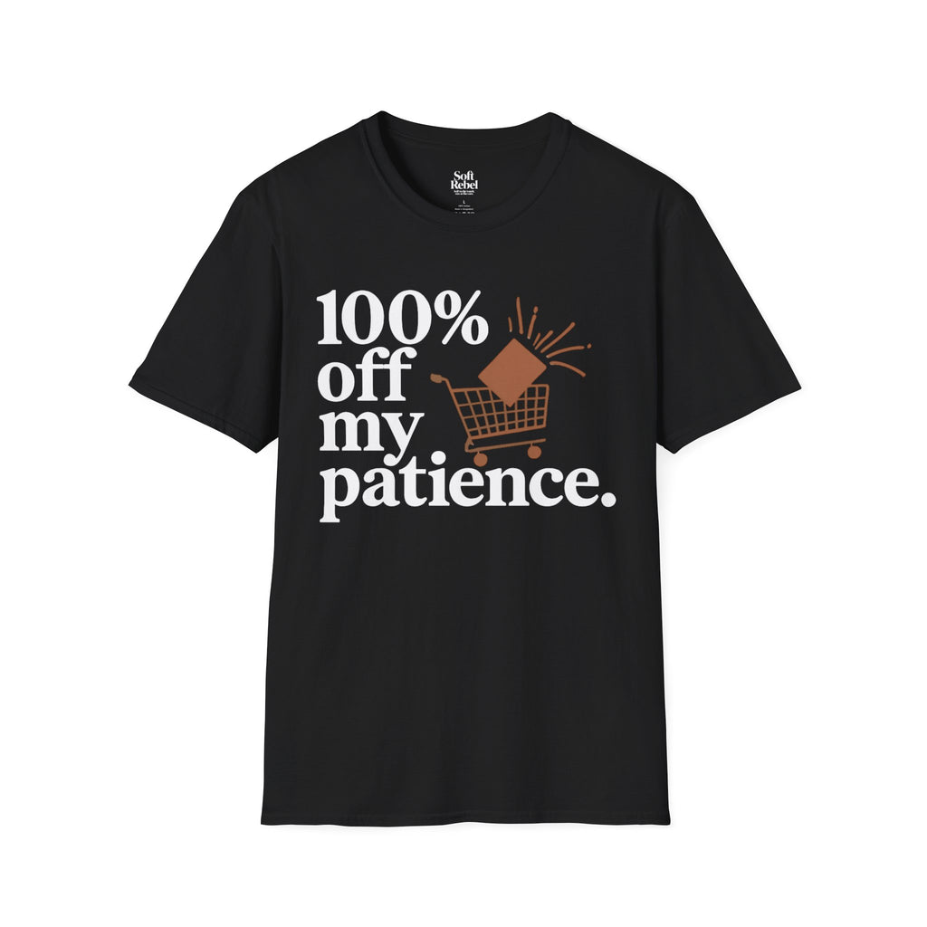 100% off my patience. Black