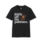 100% off my patience. Black