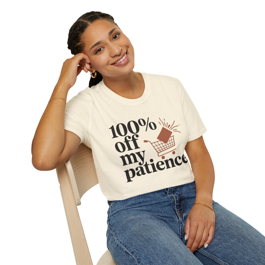 100% off my patience.