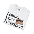 I came, I saw, I overspent.