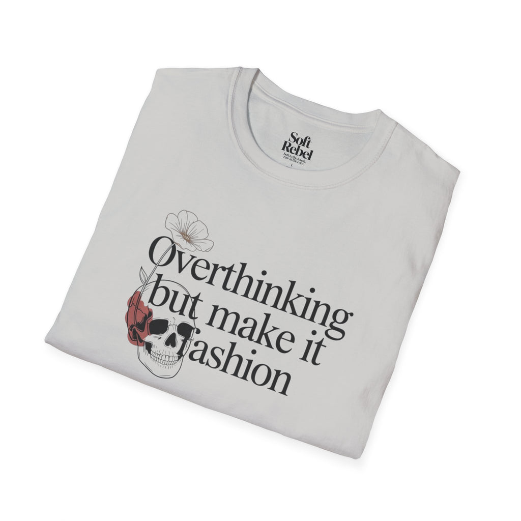 Overthinking but make it fashion.