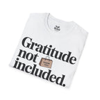 Gratitude not included.