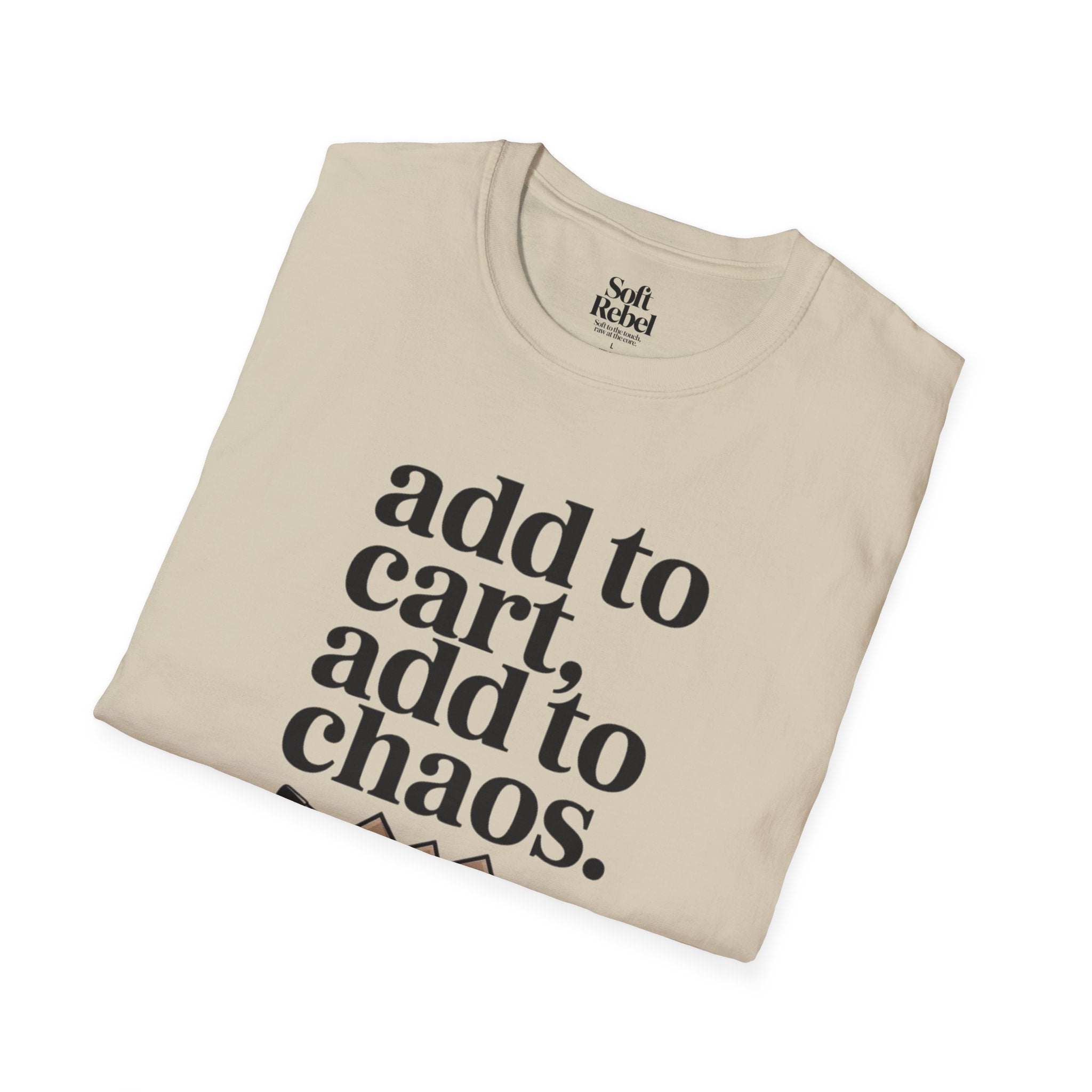 Add to cart, add to chaos.