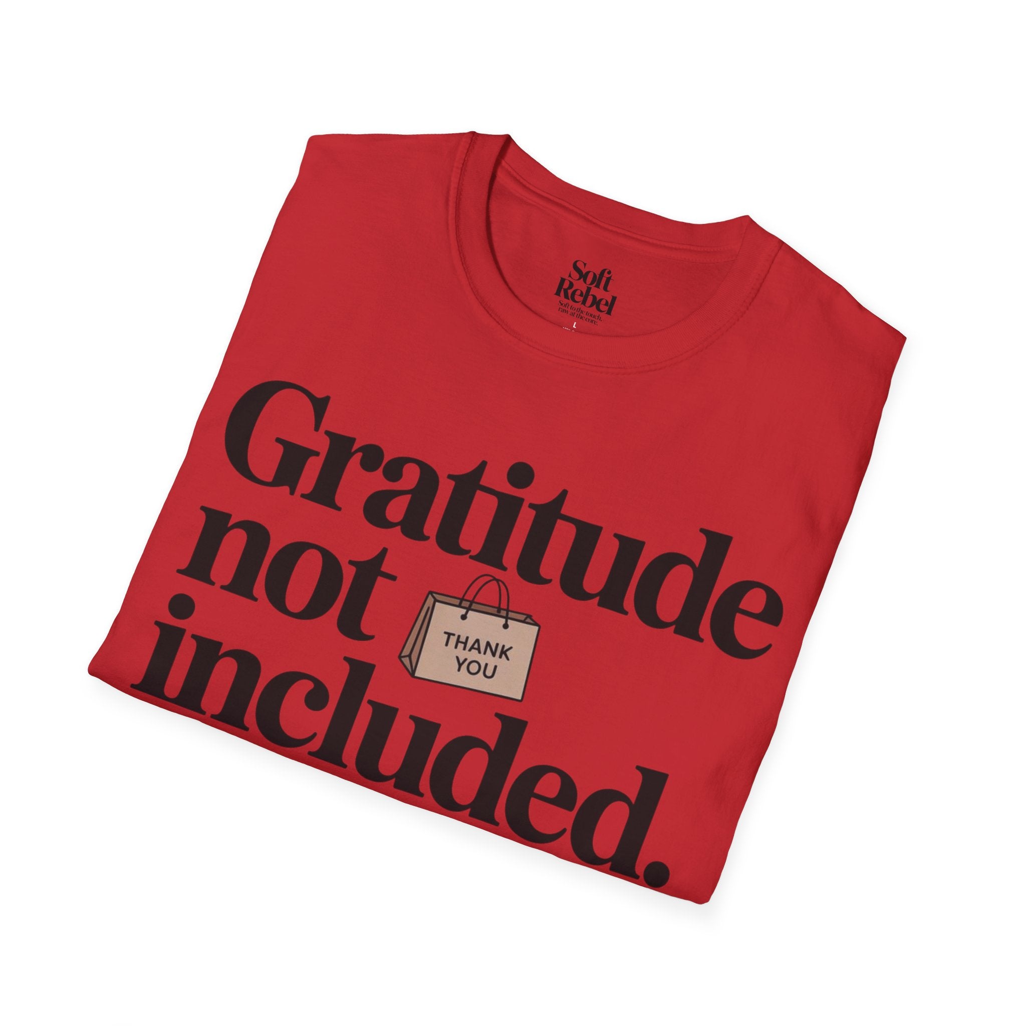 Gratitude not included.