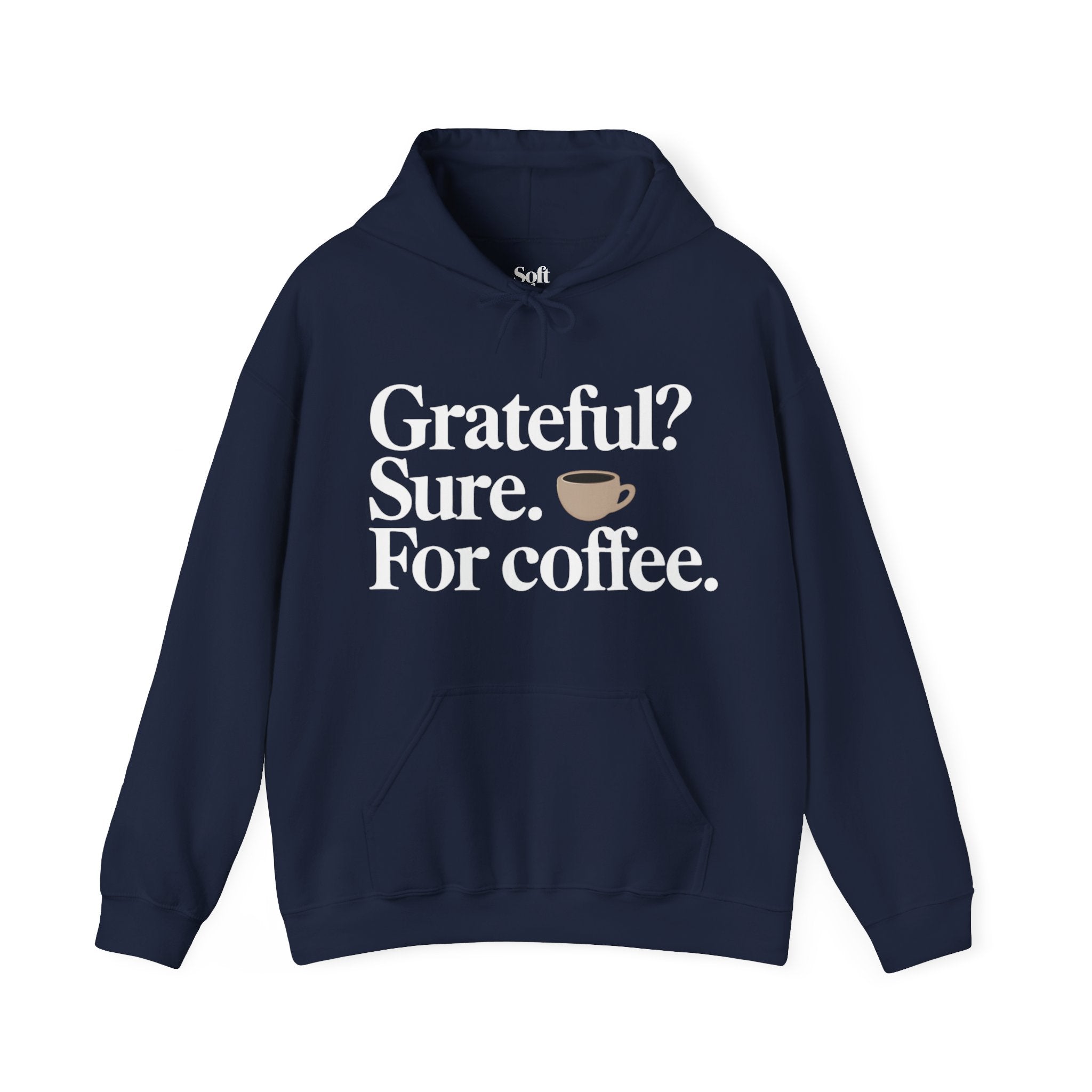 Grateful? Sure. For coffee.