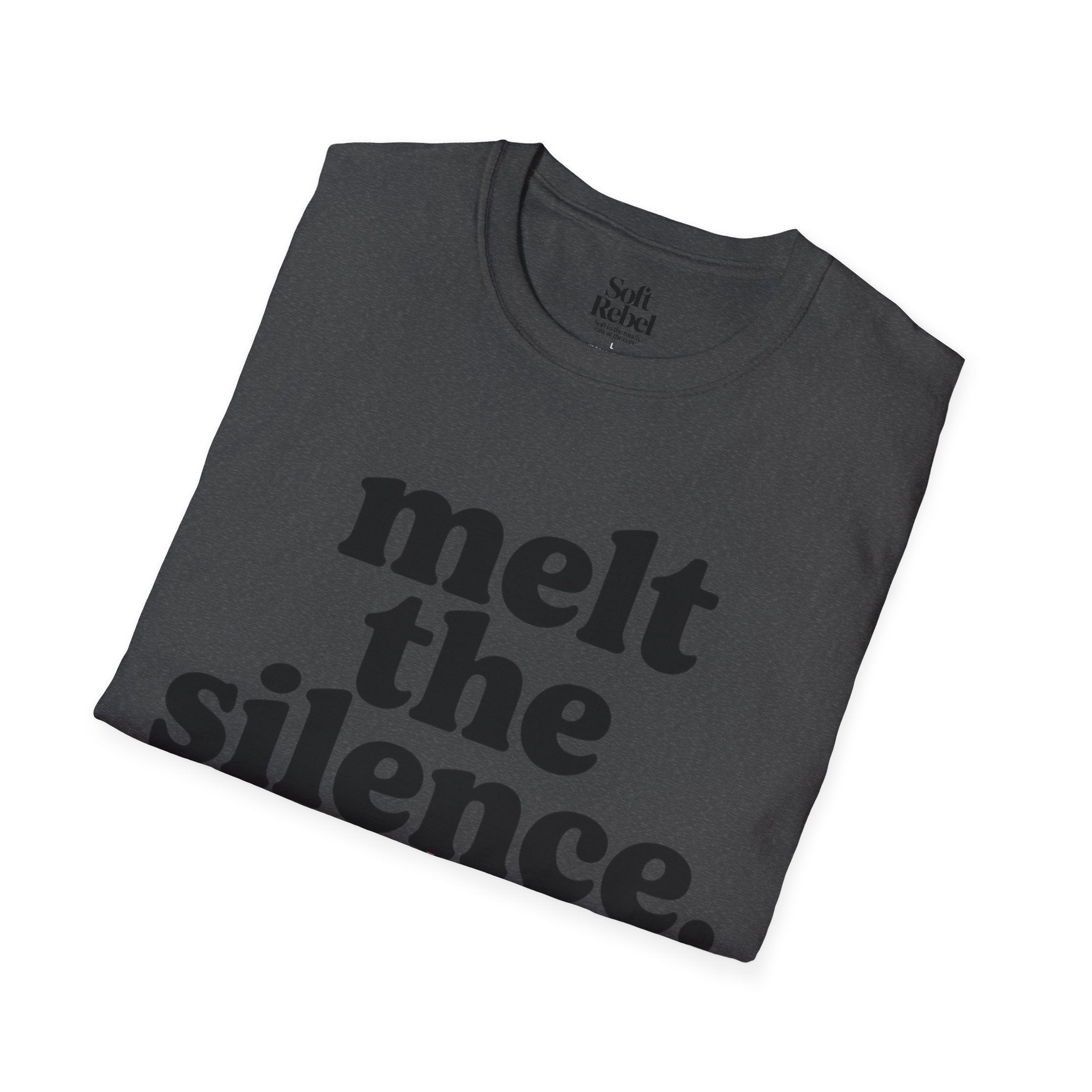 Melt the silence