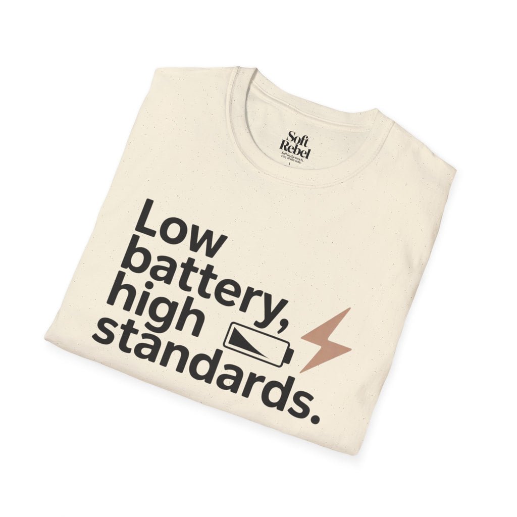 Low battery, high standards.