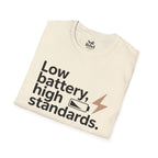 Low battery, high standards.