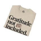 Gratitude not included.