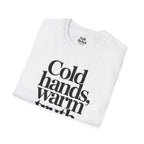 Cold hands, warm truth.