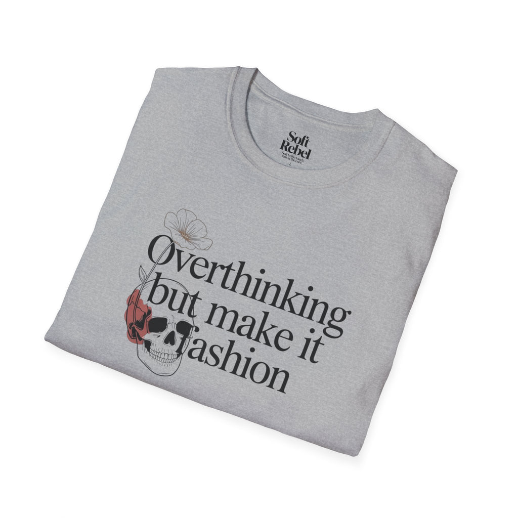 Overthinking but make it fashion.