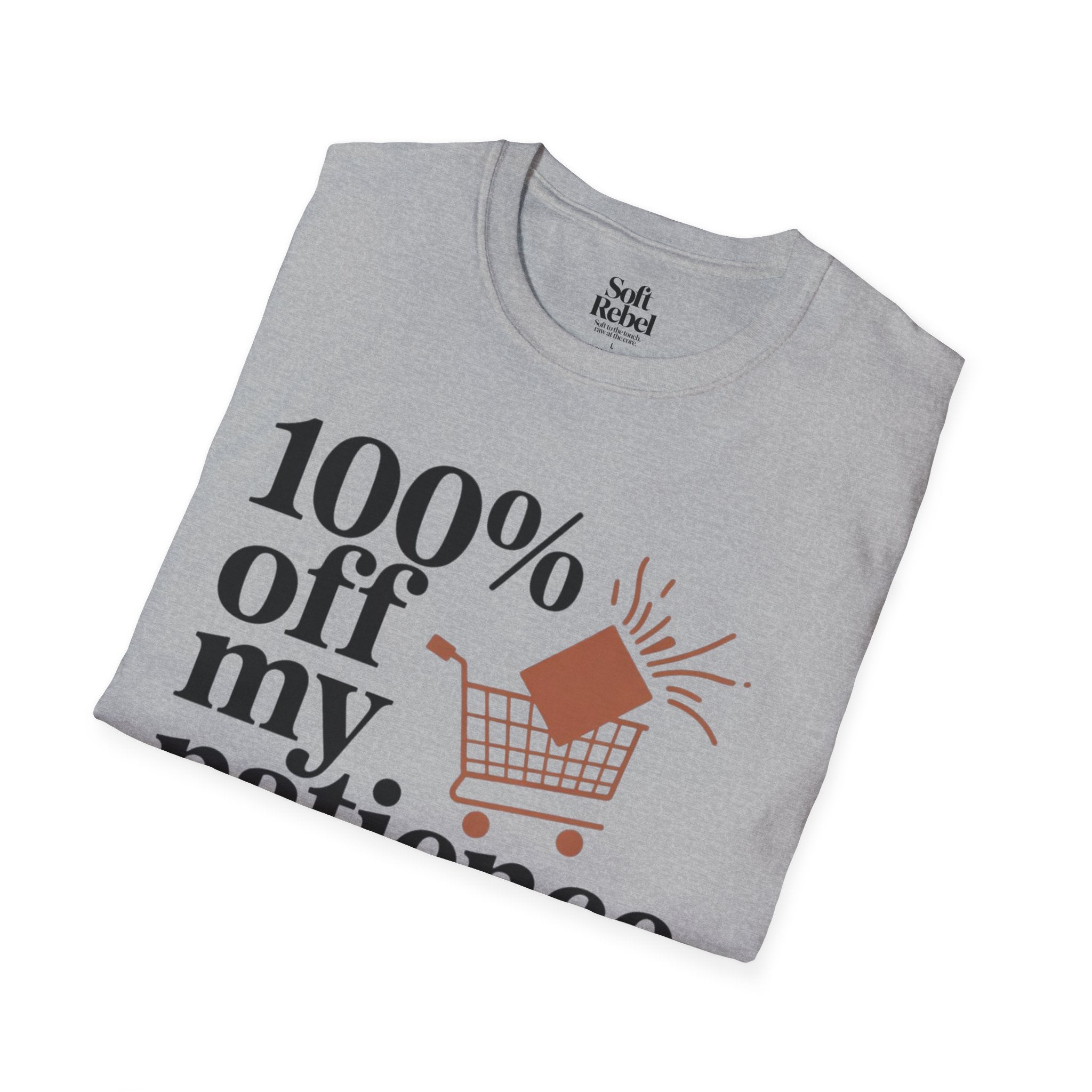 100% off my patience.