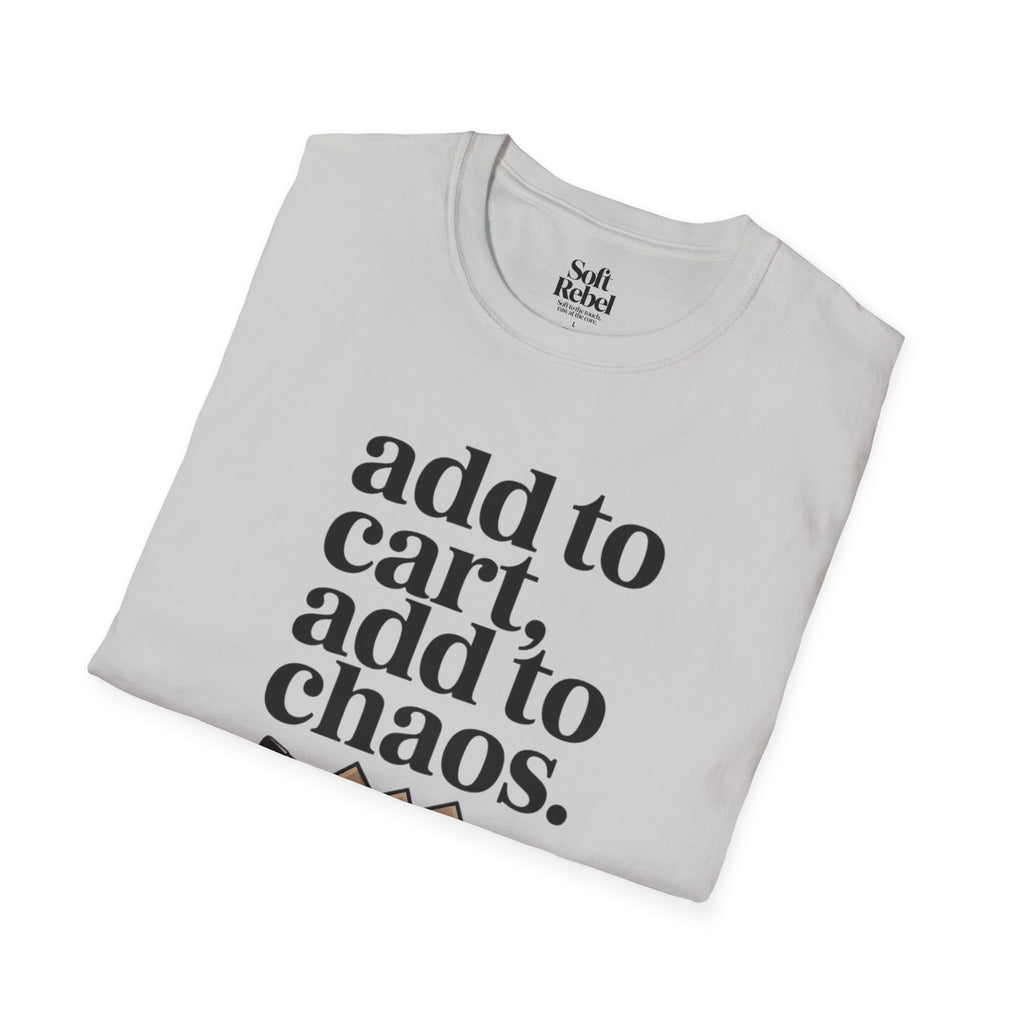 Add to cart, add to chaos.