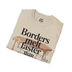 Borders melt faster than hearts.