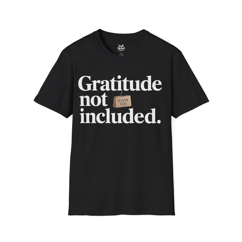 Gratitude not included. Black