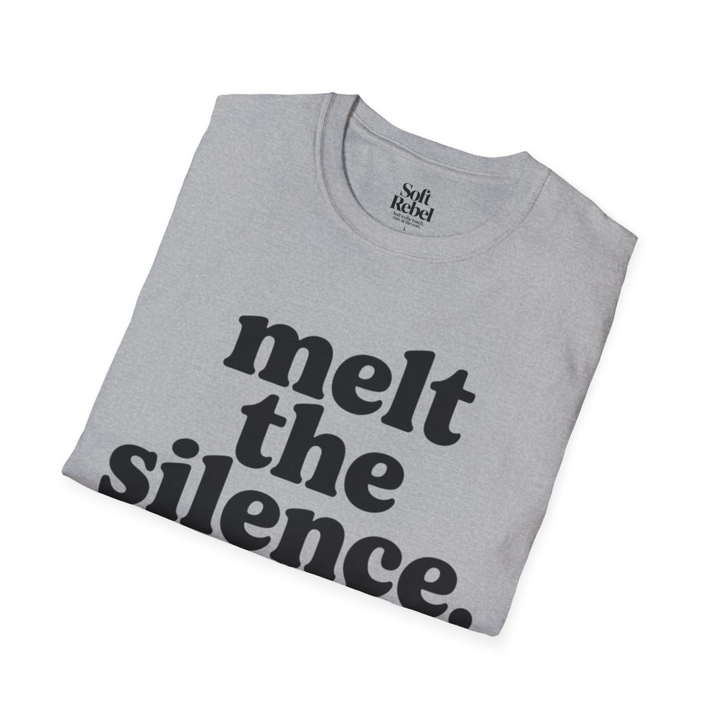 Melt the silence