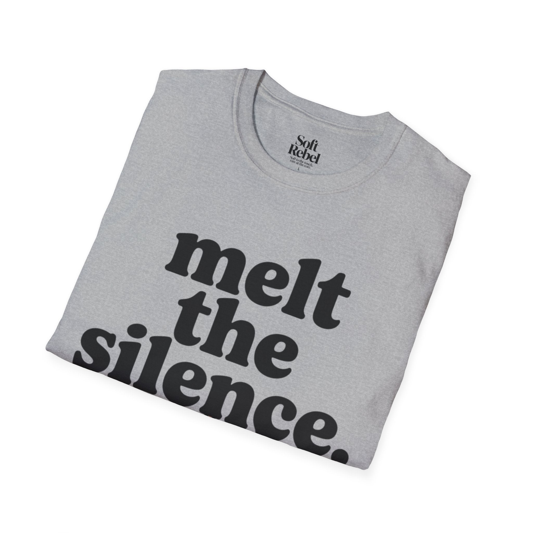 Melt the silence