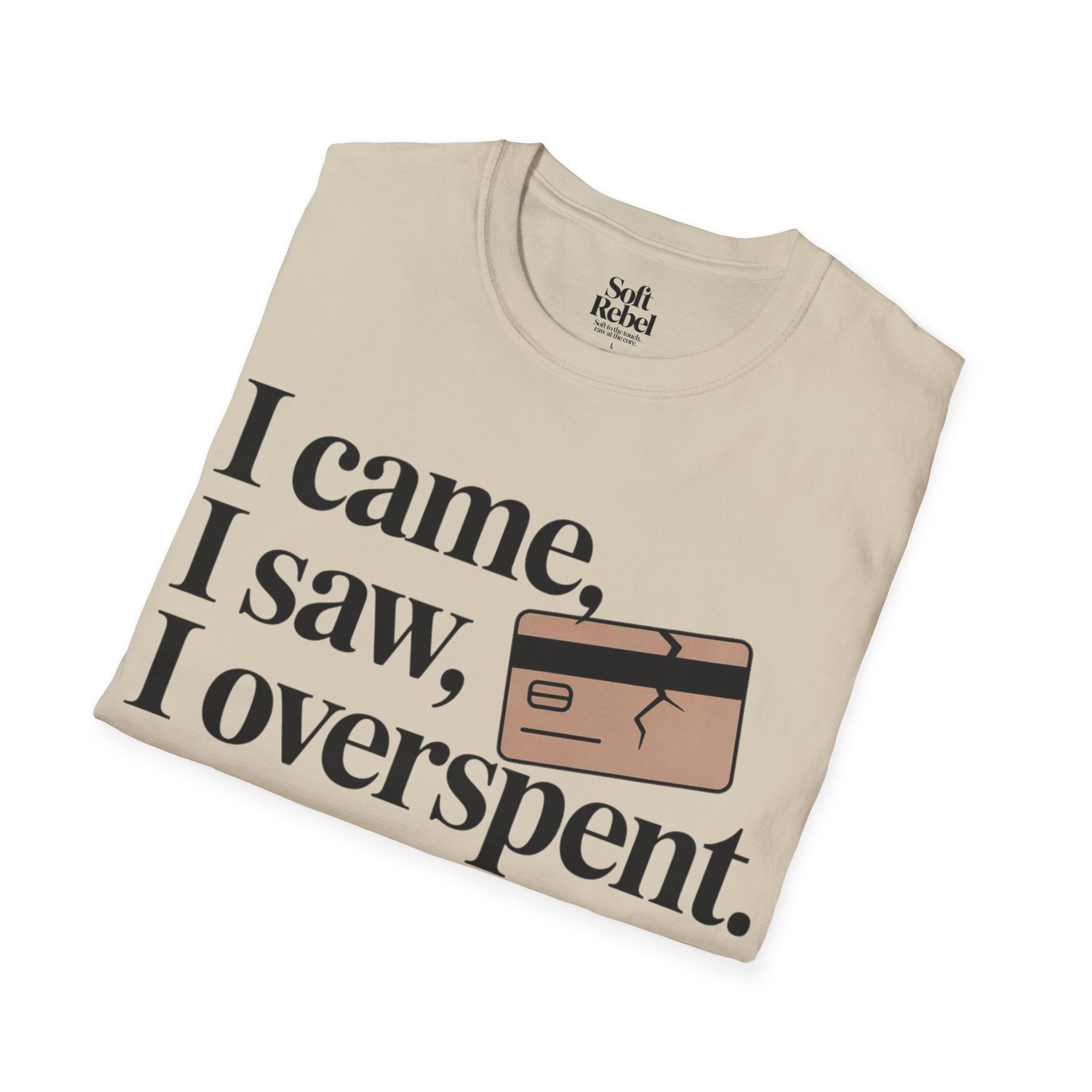 I came, I saw, I overspent.