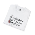 Overthinking but make it fashion.