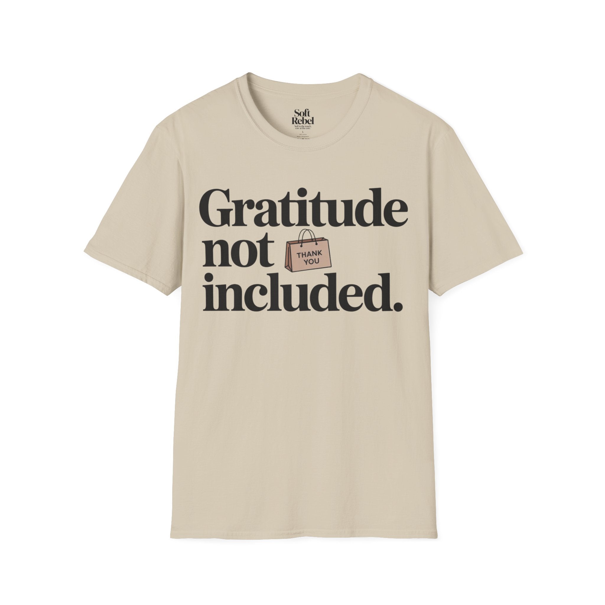 Gratitude not included.