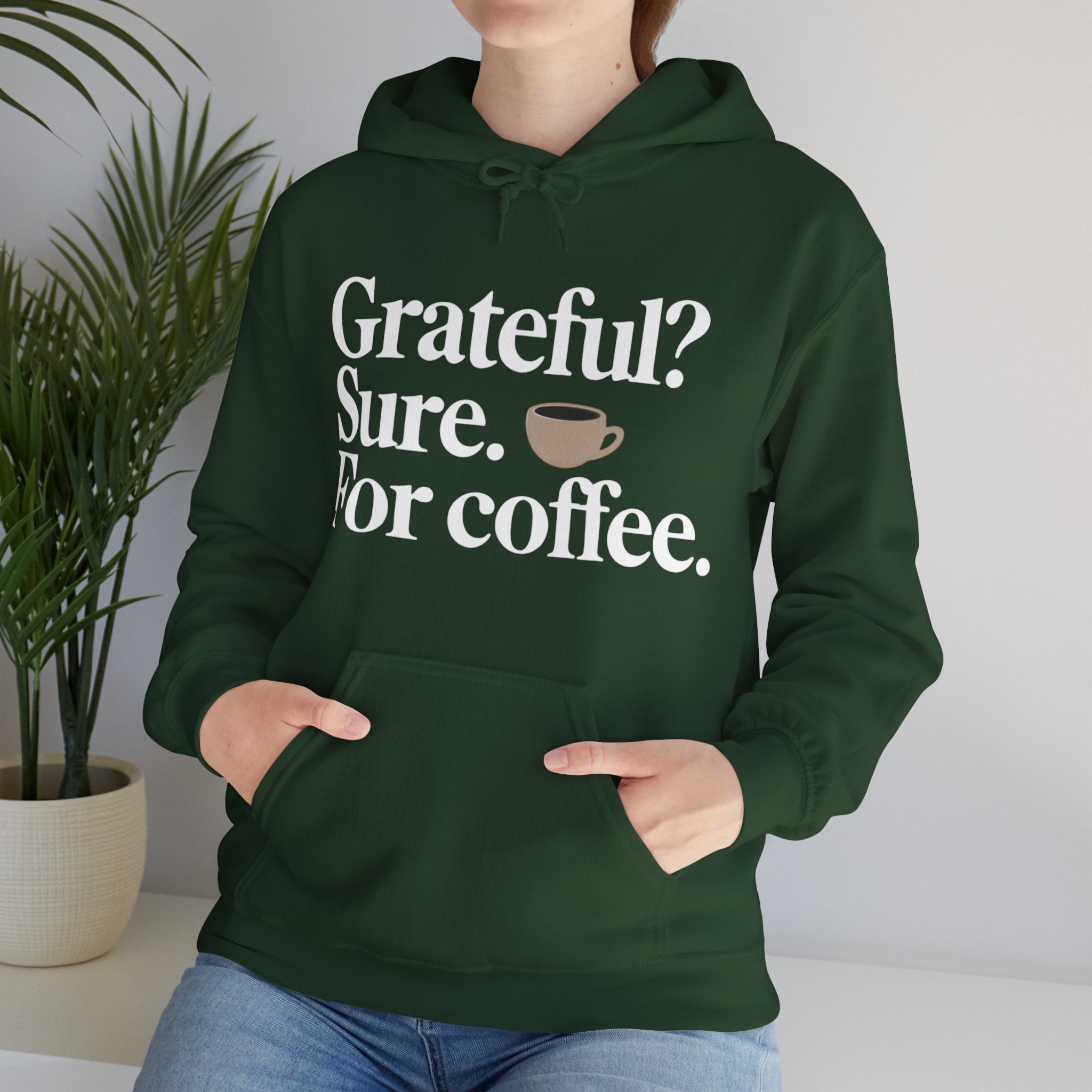 Grateful? Sure. For coffee.