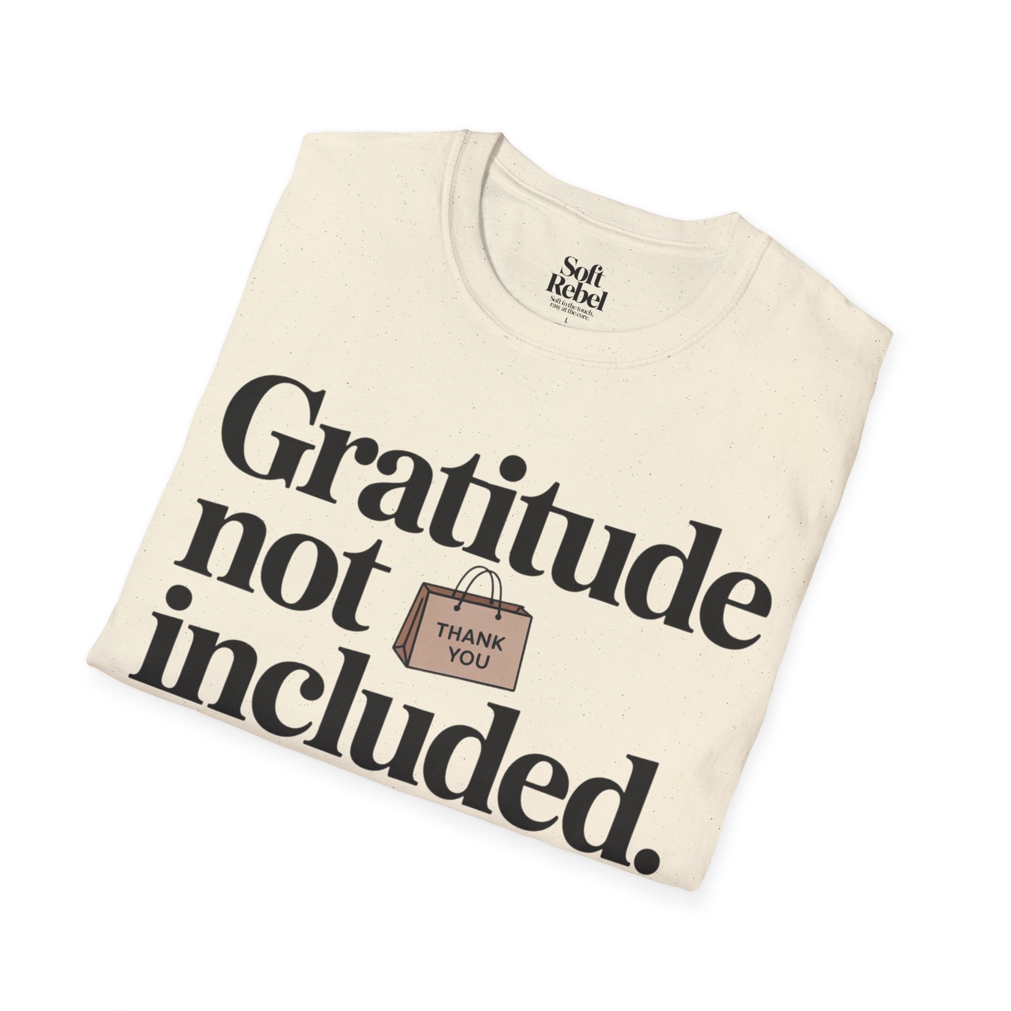 Gratitude not included.