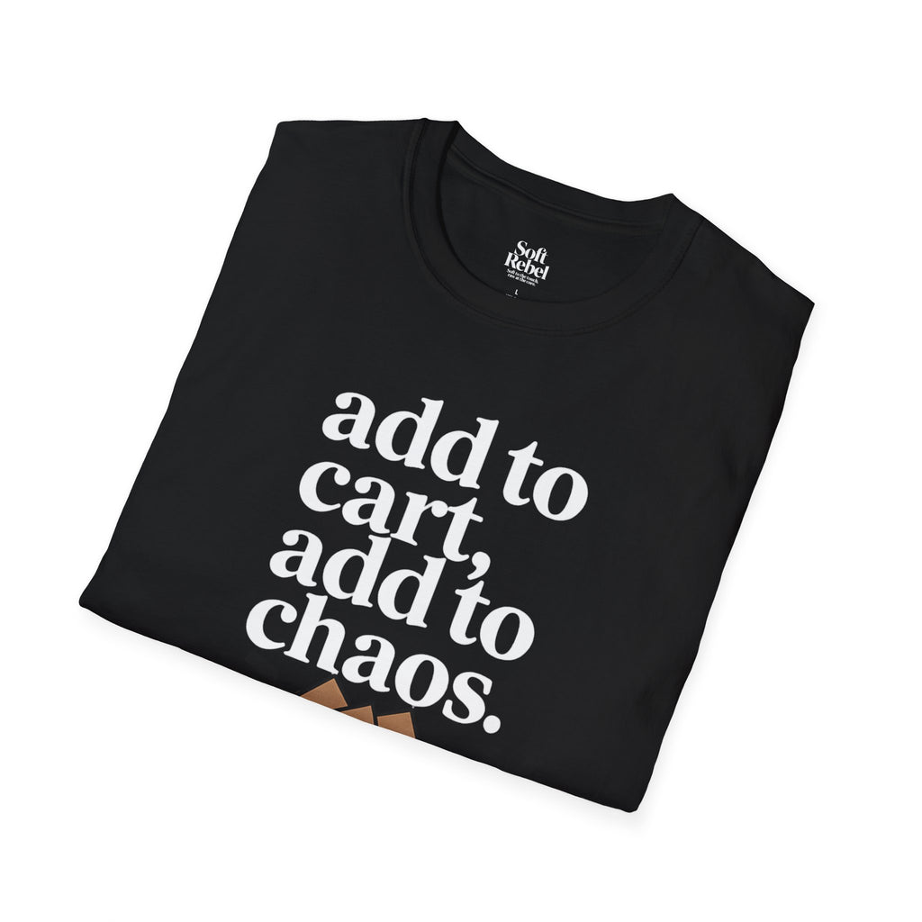 Add to cart, add to chaos. Black