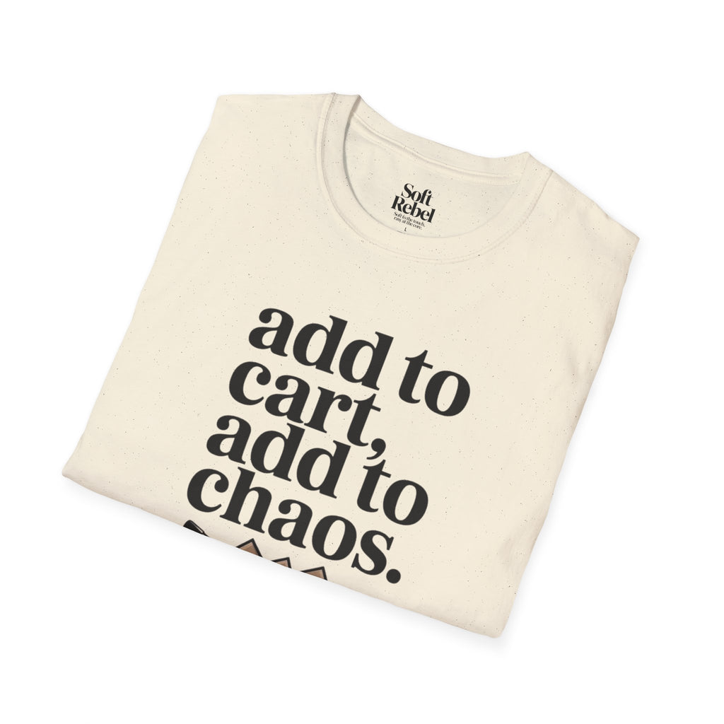 Add to cart, add to chaos.