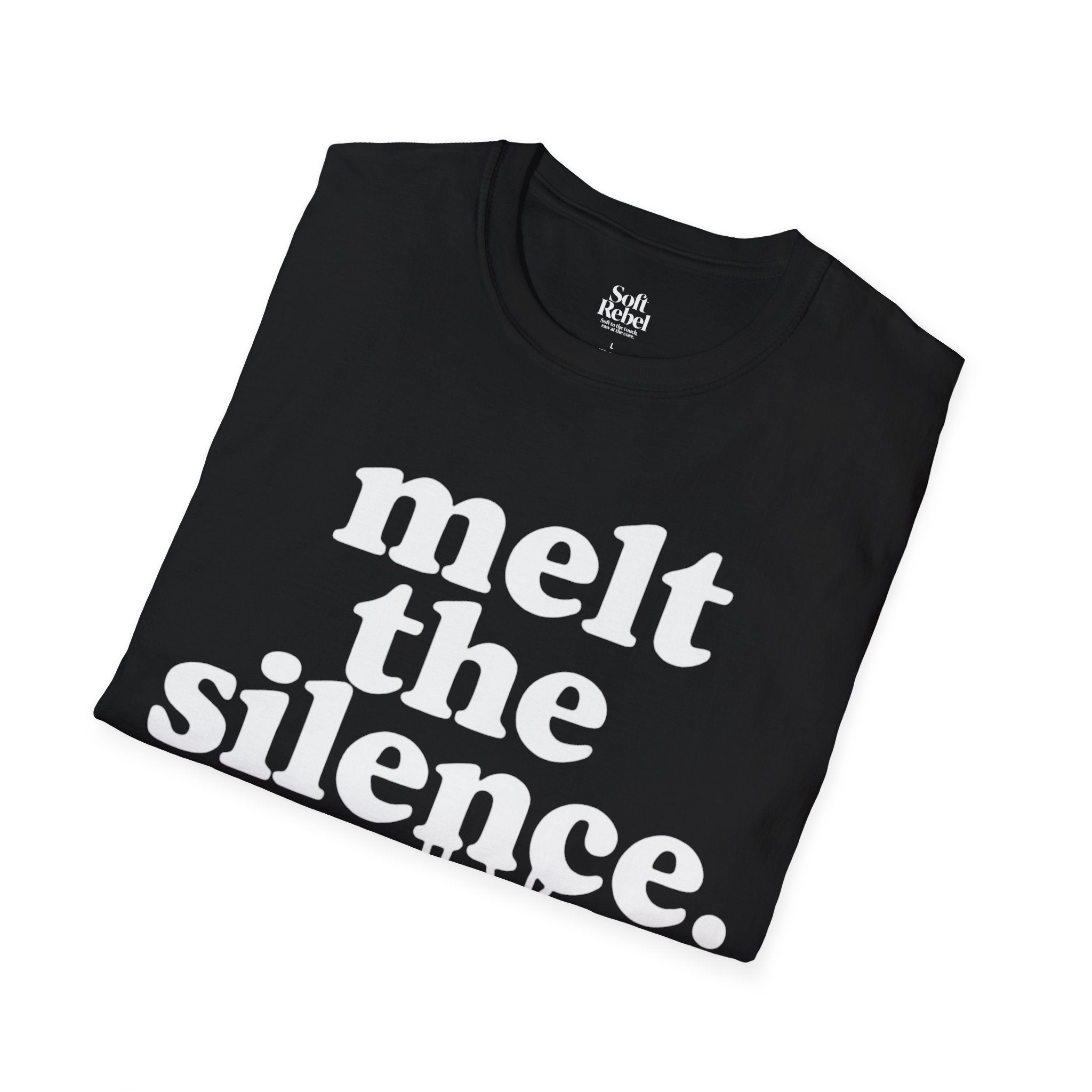 Melt the silence. Black